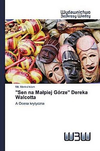 "Sen na Ma¿piej Górze" Dereka Walcotta