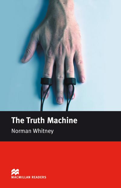 Beginner Level: The Truth Machine: Lektüre (Macmillan Readers)