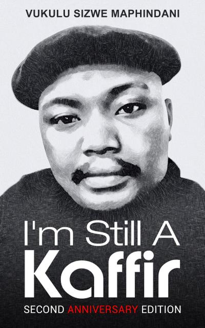 I’m Still A Kaffir