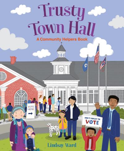 Trusty Town Hall: A Community Helpers Book