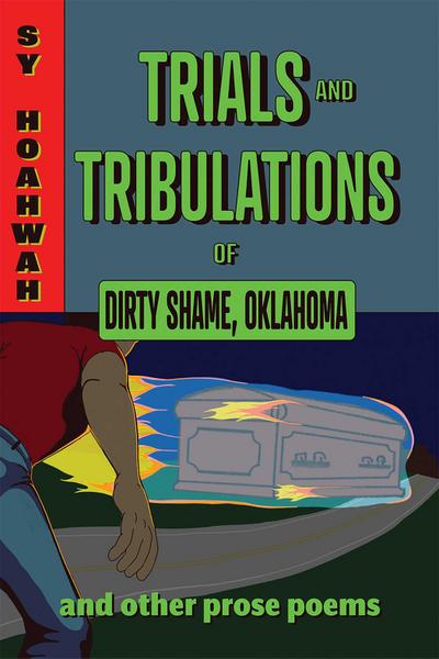 Trials and Tribulations of Dirty Shame, Oklahoma