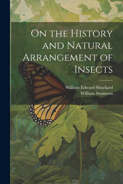 On the History and Natural Arrangement of Insects