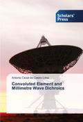 Convoluted Element and Millimetre Wave Dichroics
