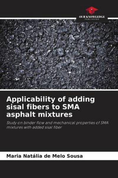 Applicability of adding sisal fibers to SMA asphalt mixtures