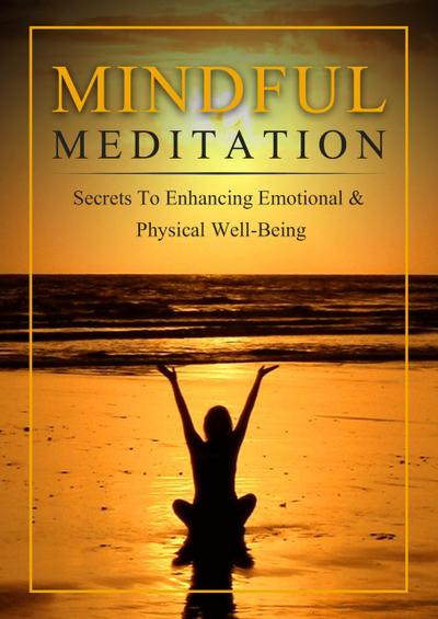 Mindful Meditation - A Beginner’s Guide