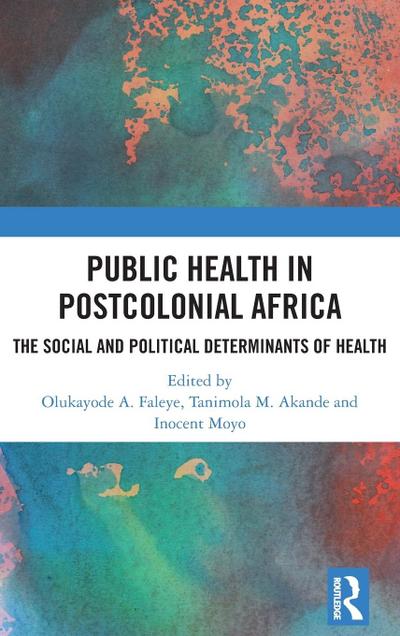 Public Health in Postcolonial Africa