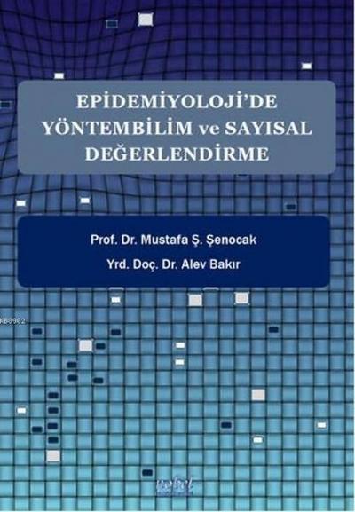 Epidemiyolojide Yöntembilim ve Sayisal Degerlendirme