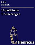 Unpolitische Erinnerungen