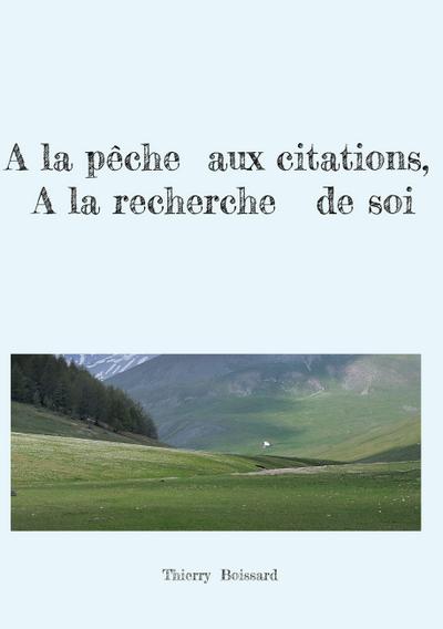 A la pêche aux citations, A la recherche de soi