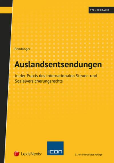 Auslandsentsendungen in der Praxis des internationalen Steuer- und Sozialversicherungsrechts
