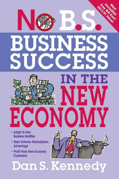 No B.S. Business Success in the New Economy