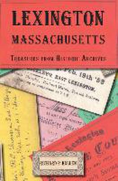 Lexington, Massachusetts:: Treasures from Historic Archives
