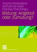 Bildung: Angebot oder Zumutung?