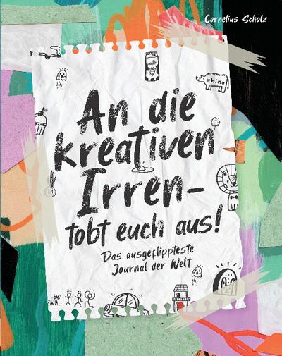 An die kreativen Irren - tobt euch aus!