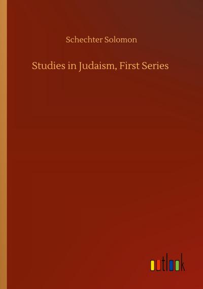 Studies in Judaism, First Series