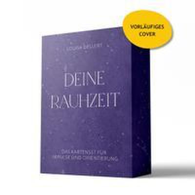 Deine Rauhzeit
