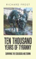 Ten thousand years of tyranny