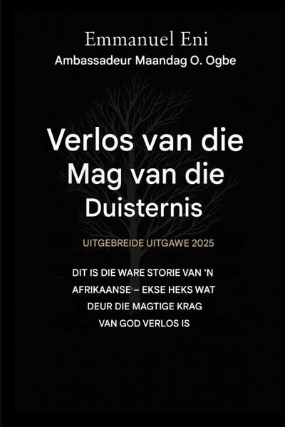 Verlos van die mag van die duisternis - Uitgebreide Uitgawe 2025