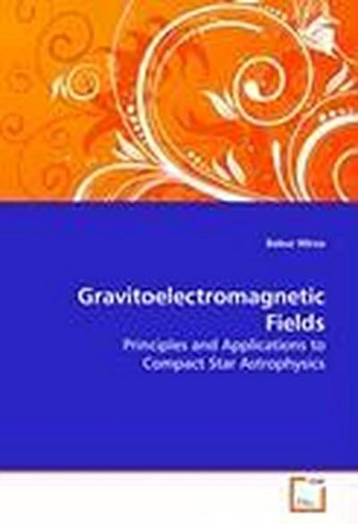 Gravitoelectromagnetic Fields
