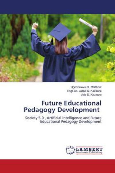 Future Educational Pedagogy Development
