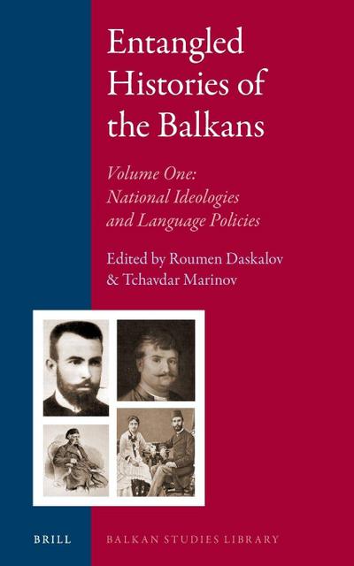 Entangled Histories of the Balkans - Volume One