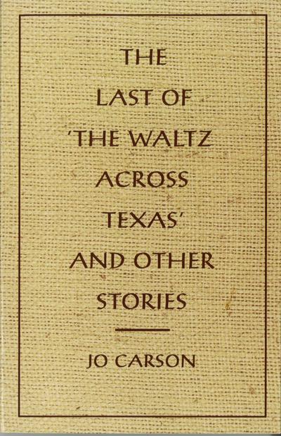 The Last of ’the Waltz Across Texas’ and Other Stories
