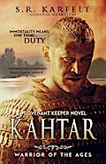 Kahtar Warrior of the Ages (A Covenant Keeper Novel, #1)