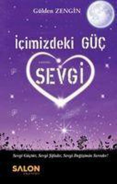 Icimizdeki Güc Sevgi