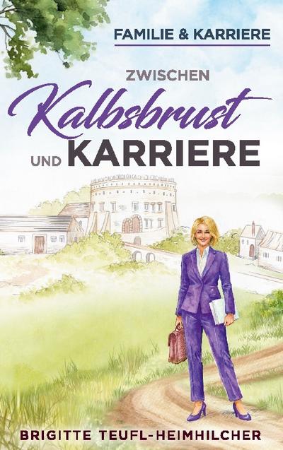 Zwischen Kalbsbrust und Karriere