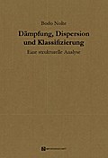Dämpfung, Dispersion und Klassifizierung - Bodo Nolte
