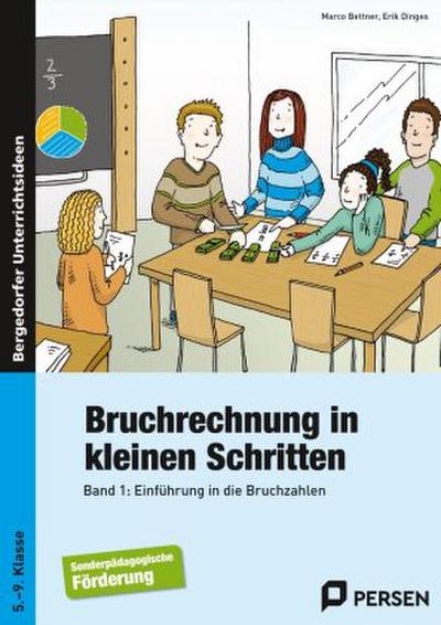 Bruchrechnung in kleinen Schritten. Bd.1