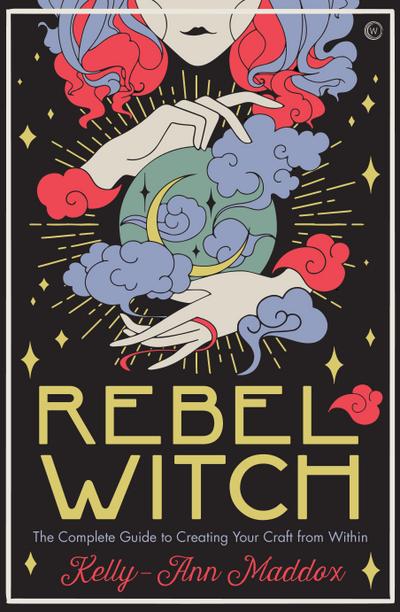 Rebel Witch: Carve the Craft That’s Yours Alone