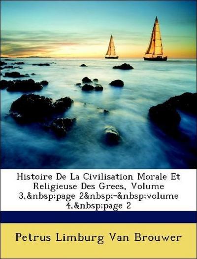 Van Brouwer, P: Histoire De La Civilisation Morale Et Religi