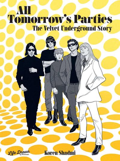 All Tomorrow’s Parties: The Velvet Underground Story