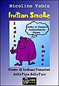 Indian Smoke - Storie di Indiani Fumatori della Pipa della Pace VERSIONE PDF