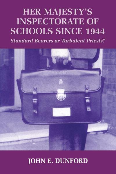Her Majesty’s Inspectorate of Schools Since 1944