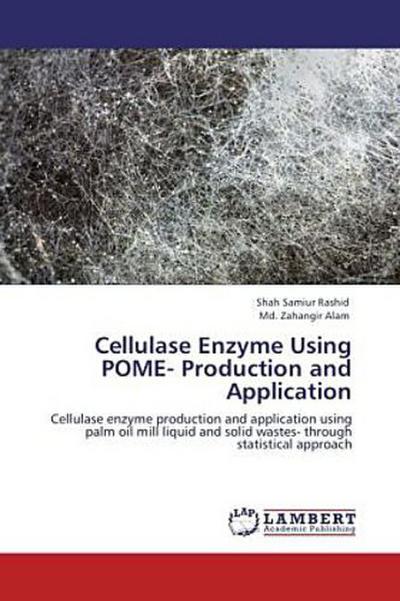 Cellulase Enzyme Using POME- Production and Application