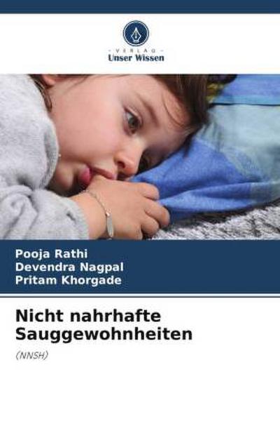 Nicht nahrhafte Sauggewohnheiten