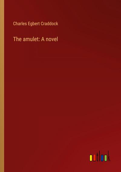 The amulet: A novel
