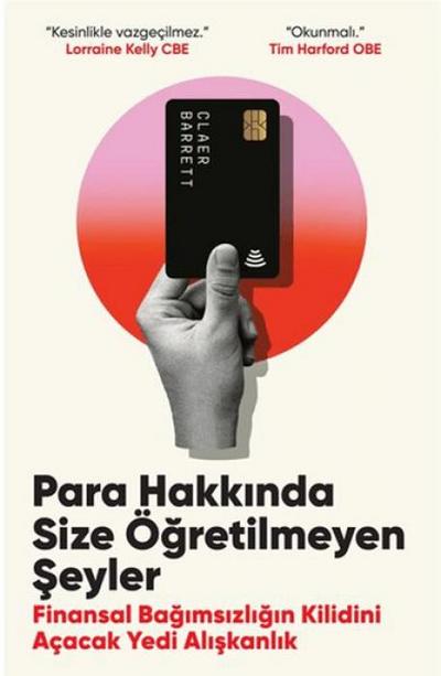 Para Hakkinda Size Ögretilmeyen Seyler - Finansal Bagimsizligin Kilidini Acacak Yedi Aliskanlik