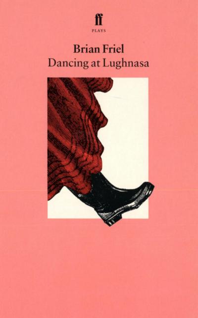 Friel, B: Dancing at Lughnasa