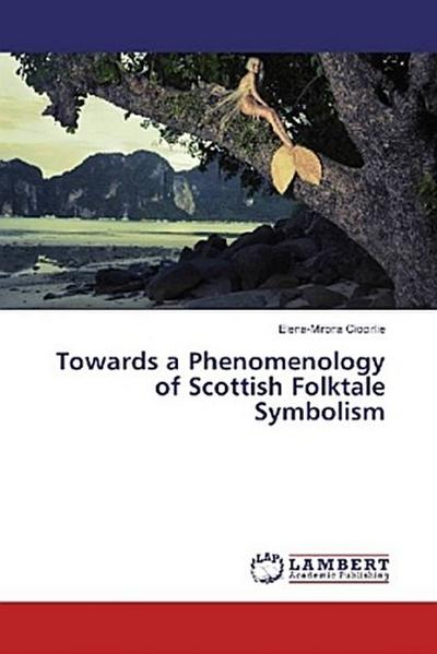 Towards a Phenomenology of Scottish Folktale Symbolism