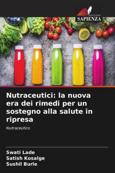 Nutraceutici: la nuova era dei rimedi per un sostegno alla salute in ripresa