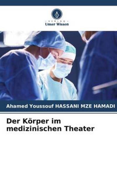 Der Körper im medizinischen Theater