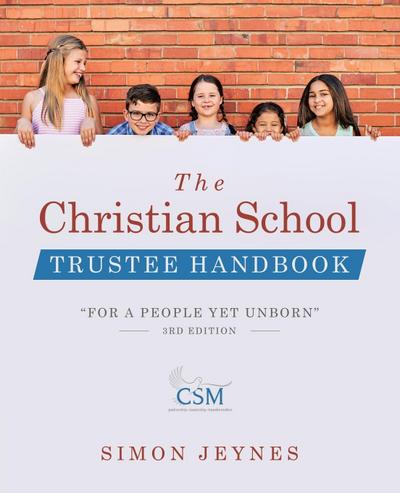 The Christian School Trustee Handbook