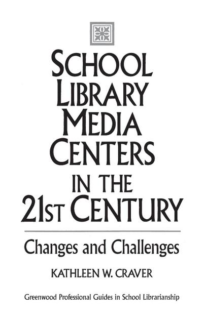 School Library Media Centers in the 21st Century