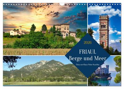 Friaul, Berge und Meer (Wandkalender 2026 DIN A3 quer), CALVENDO Monatskalender