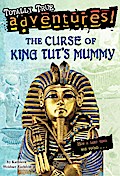The Curse of King Tut’s Mummy (Totally True Adventures)