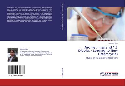 Azomethines and 1,3 Dipoles - Leading to New Heterocycles