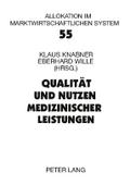 Qualität und Nutzen medizinischer Leistungen